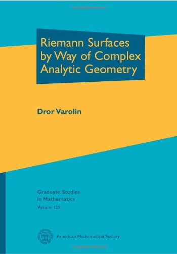 Riemann Surfaces by Way of Complex Analytic Geometry (Graduate Studies in Mathematics, 125, Band 125) von American Mathematical Society